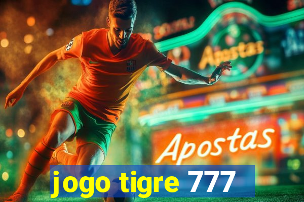 jogo tigre 777 - Cemstoretec